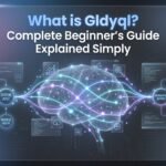 What is Gldyql Complete Beginner’s Guide Explained Simply